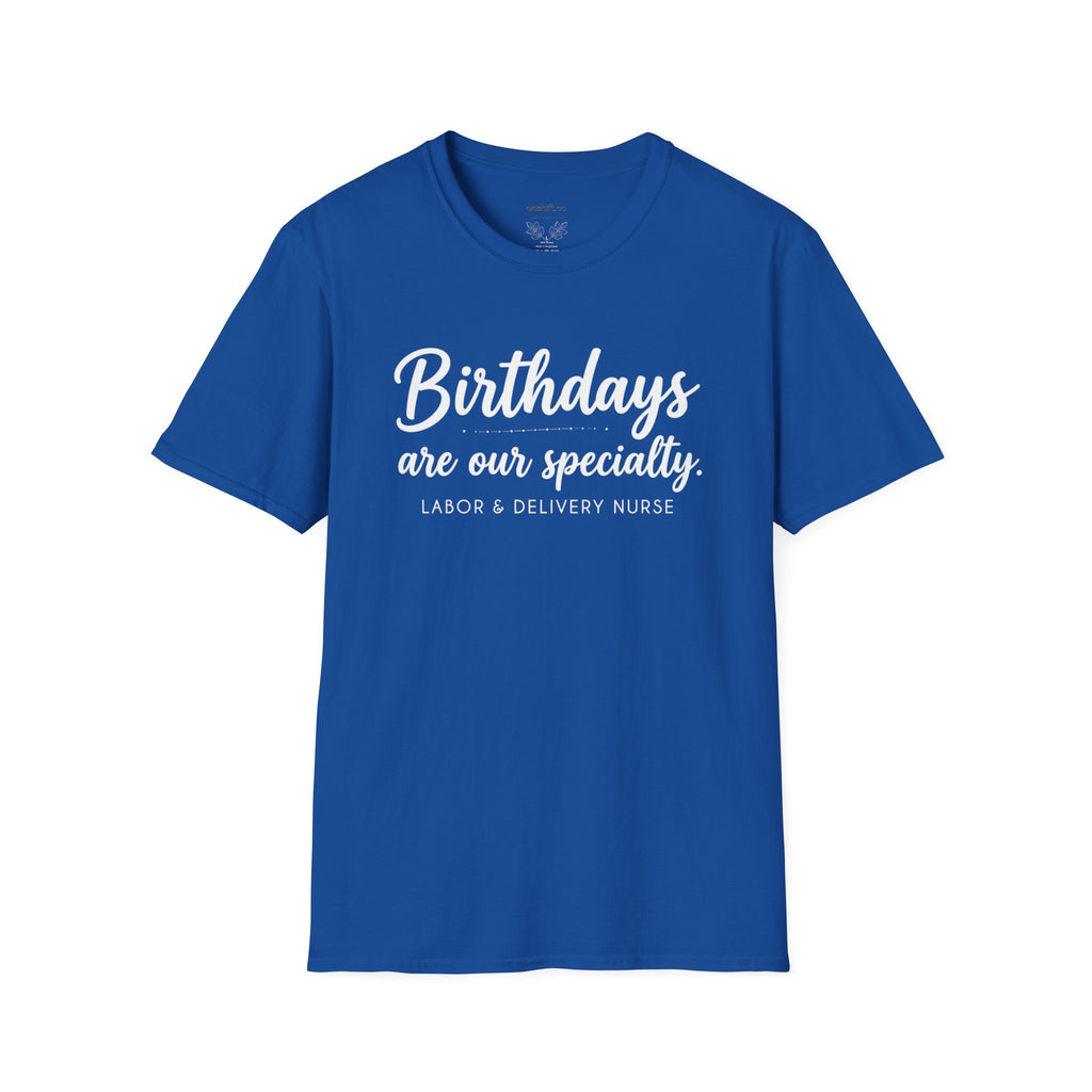 Birthdays Are Our Specialty T-Shirt