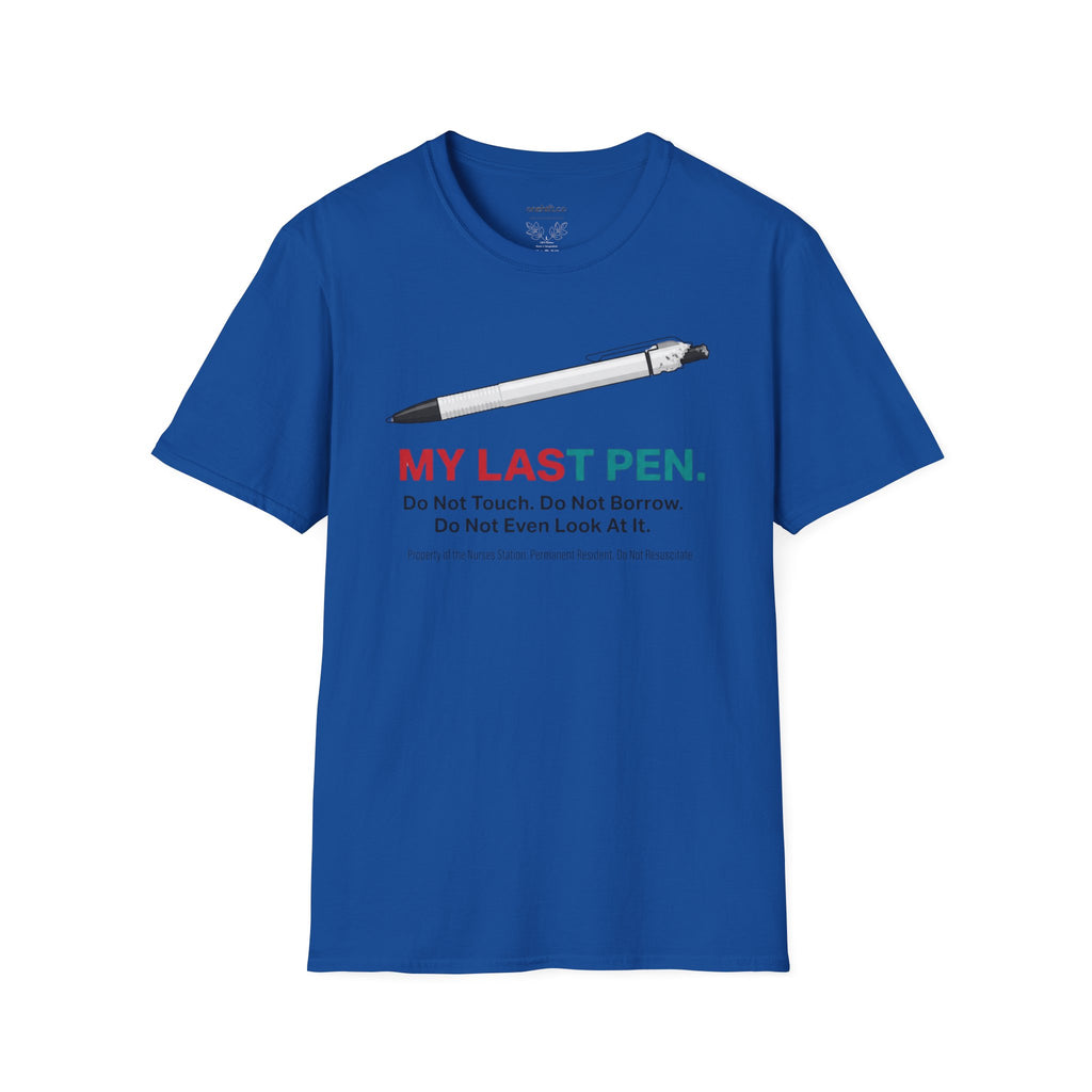 My Last Pen T-Shirt