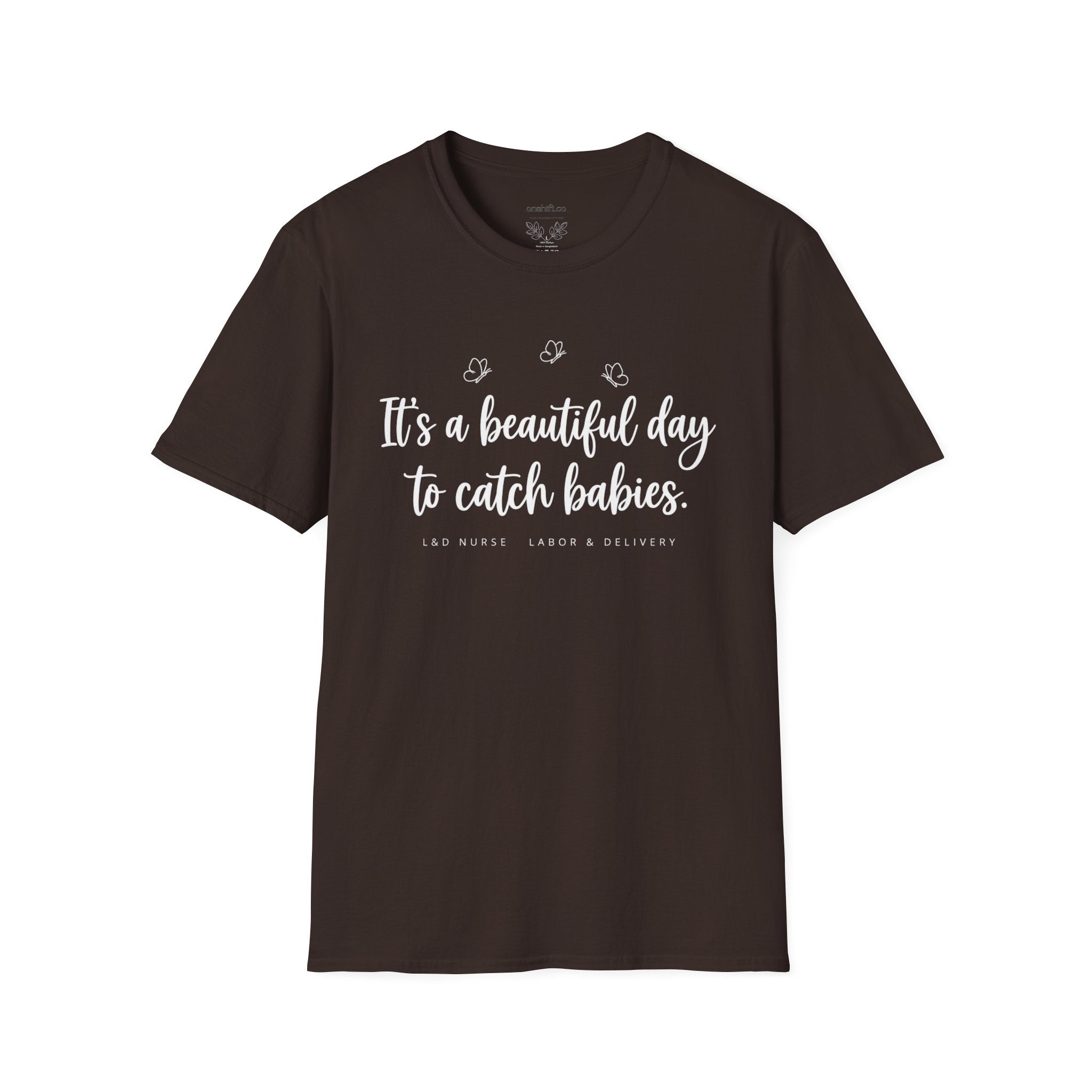 It's A Beautiful Day To Catch Babies T-Shirt