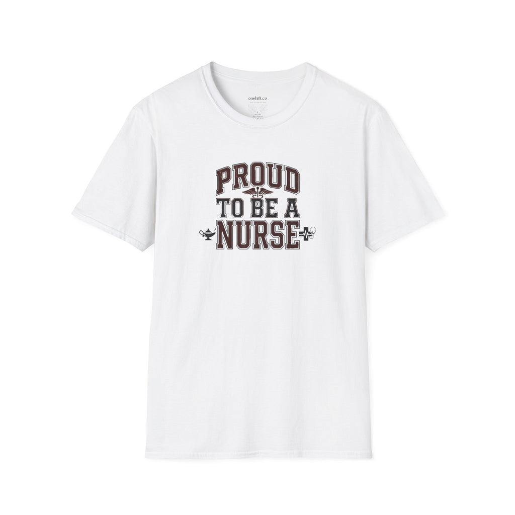 Proud To Be a Nurse T-Shirt