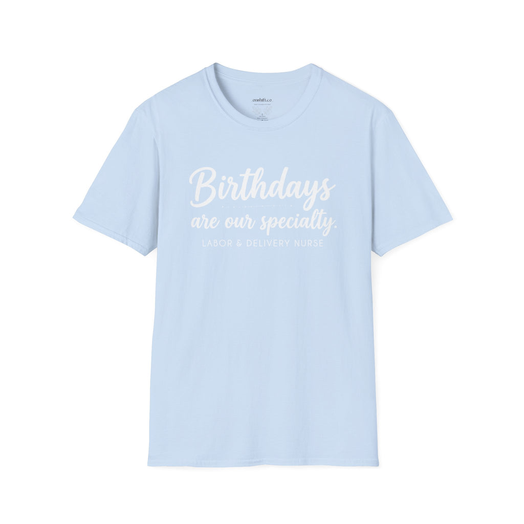 Birthdays Are Our Specialty T-Shirt