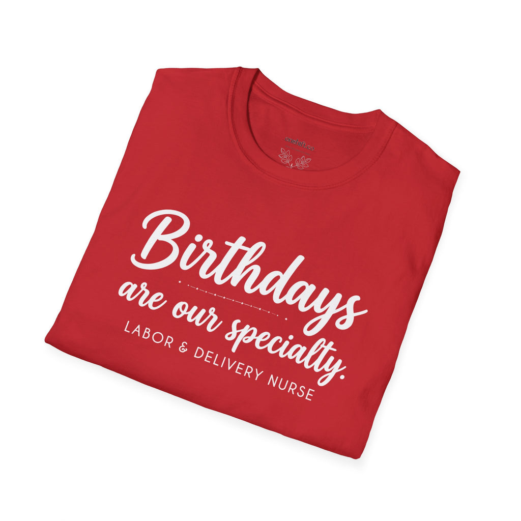 Birthdays Are Our Specialty T-Shirt