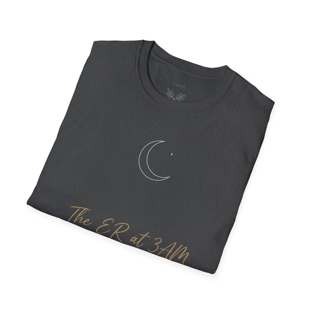 The ER At 3AM T-Shirt