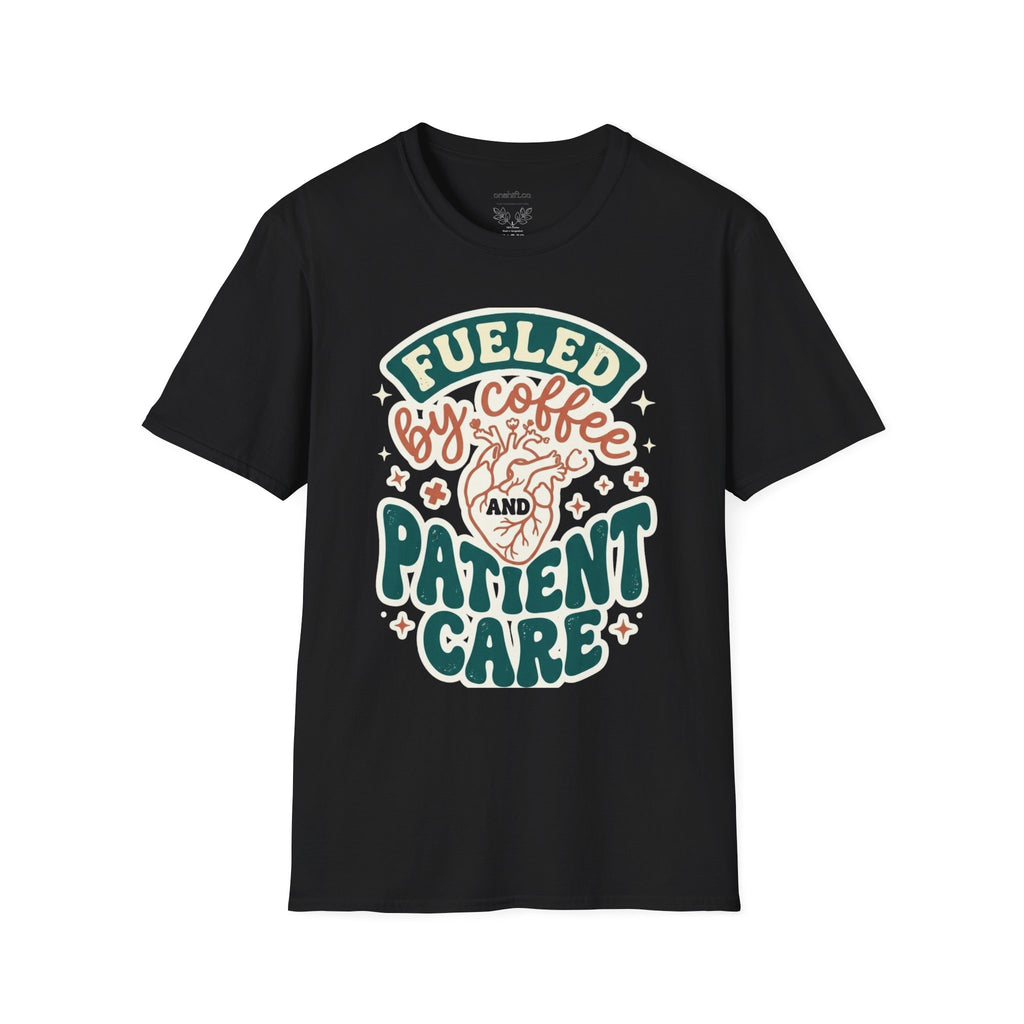 Fueled by Coffee and Patient Care T-Shirt