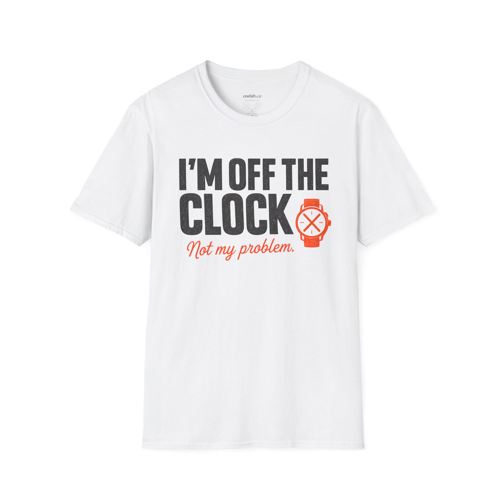I'm Off The Clock Nurse T-Shirt — Funny Casual Graphic Tee