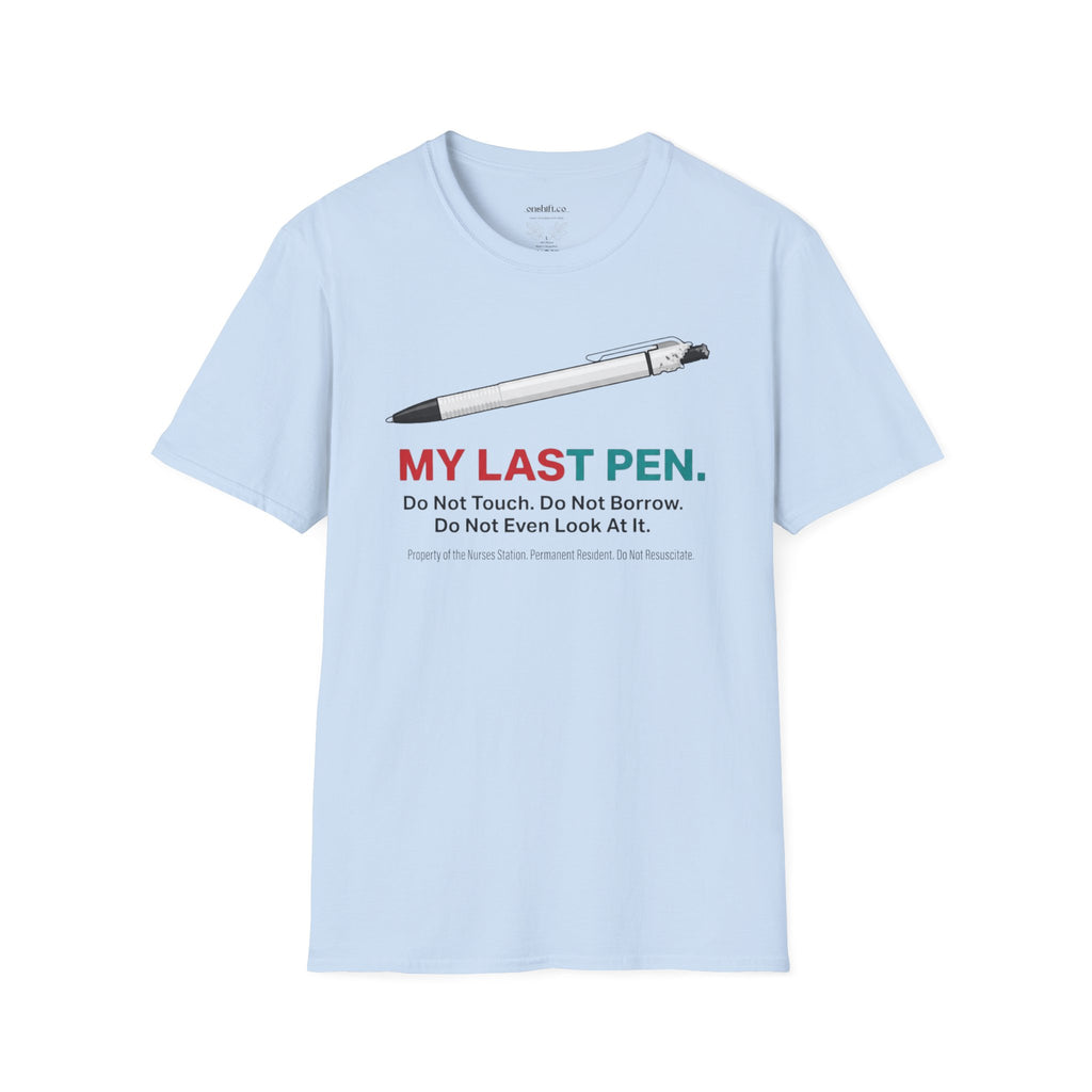 My Last Pen T-Shirt