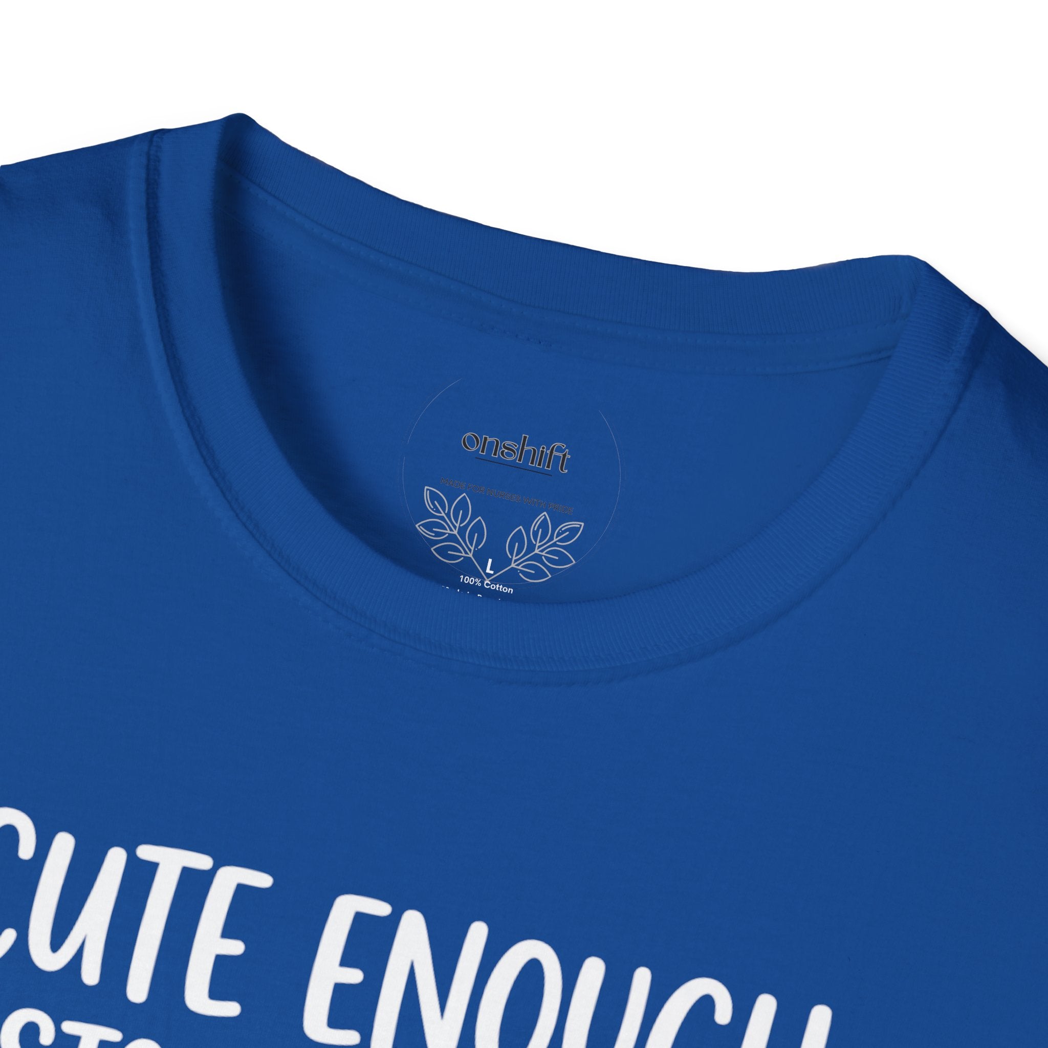 T-shirt "Assez mignonne pour te faire craquer, assez douée pour te ranimer"