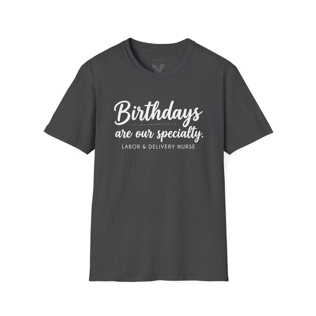Birthdays Are Our Specialty T-Shirt