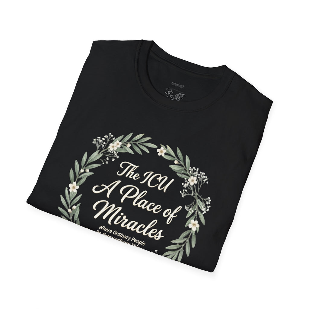 The ICU A Place Of Miracles T-Shirt