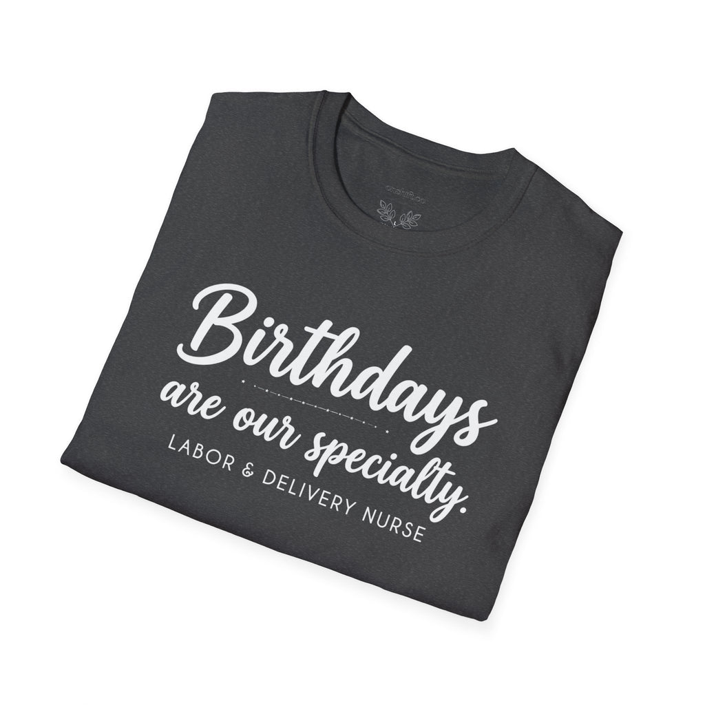 Birthdays Are Our Specialty T-Shirt