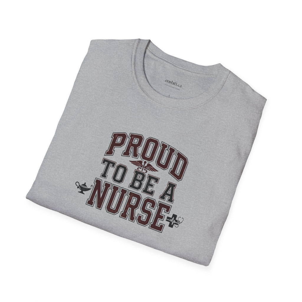 Proud To Be a Nurse T-Shirt