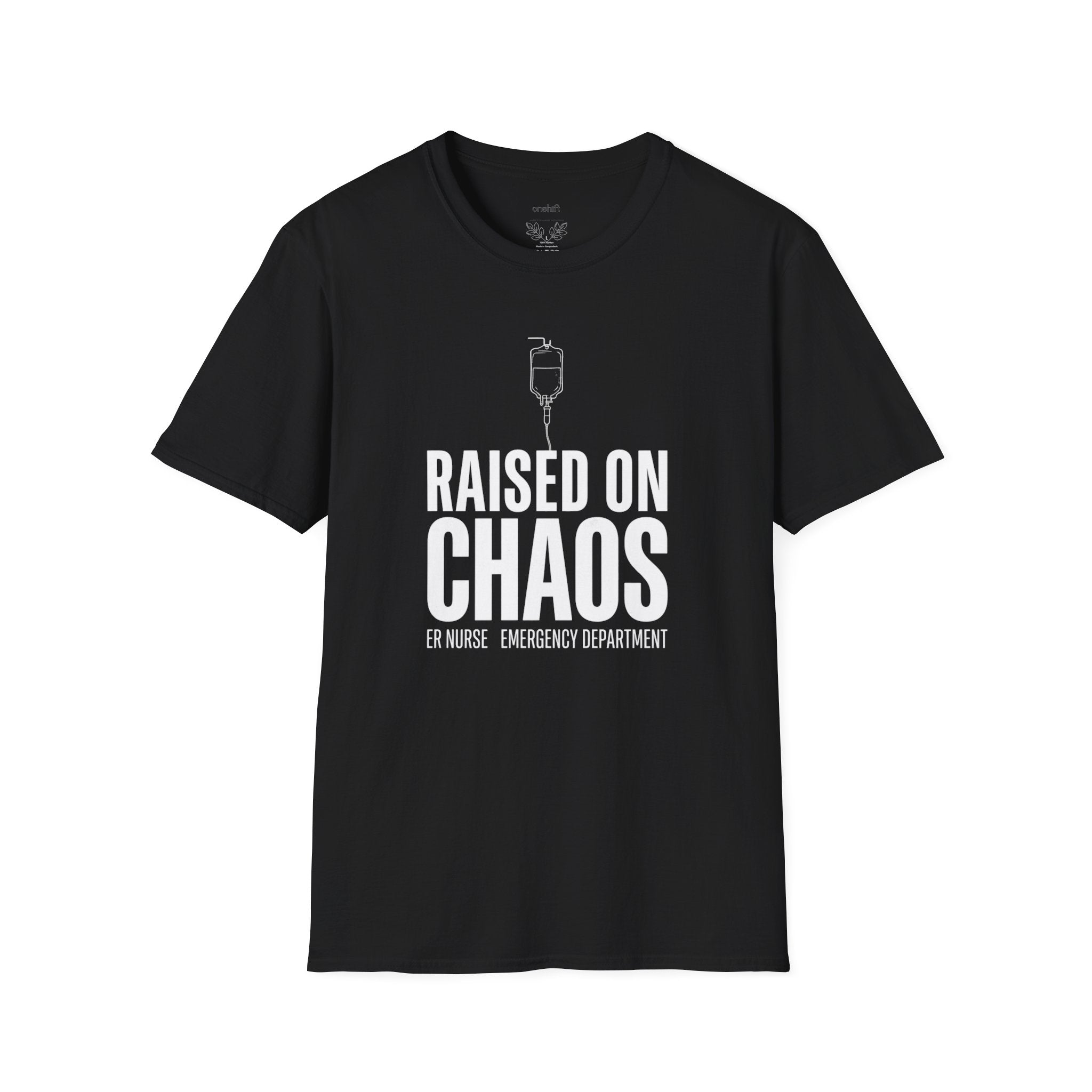 Black t-shirt with an IV bag and text that states raised on chaos ER nurse Emergency department
