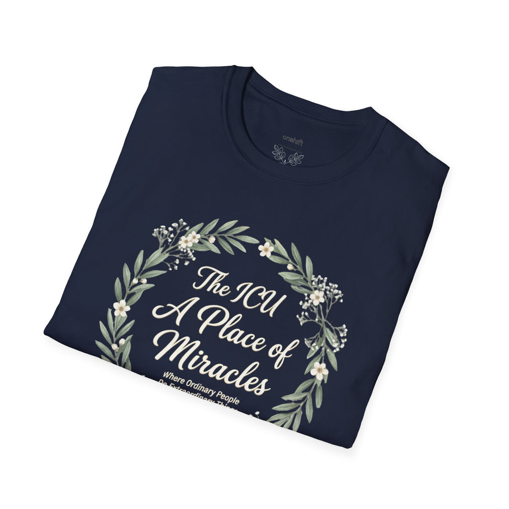 The ICU A Place Of Miracles T-Shirt