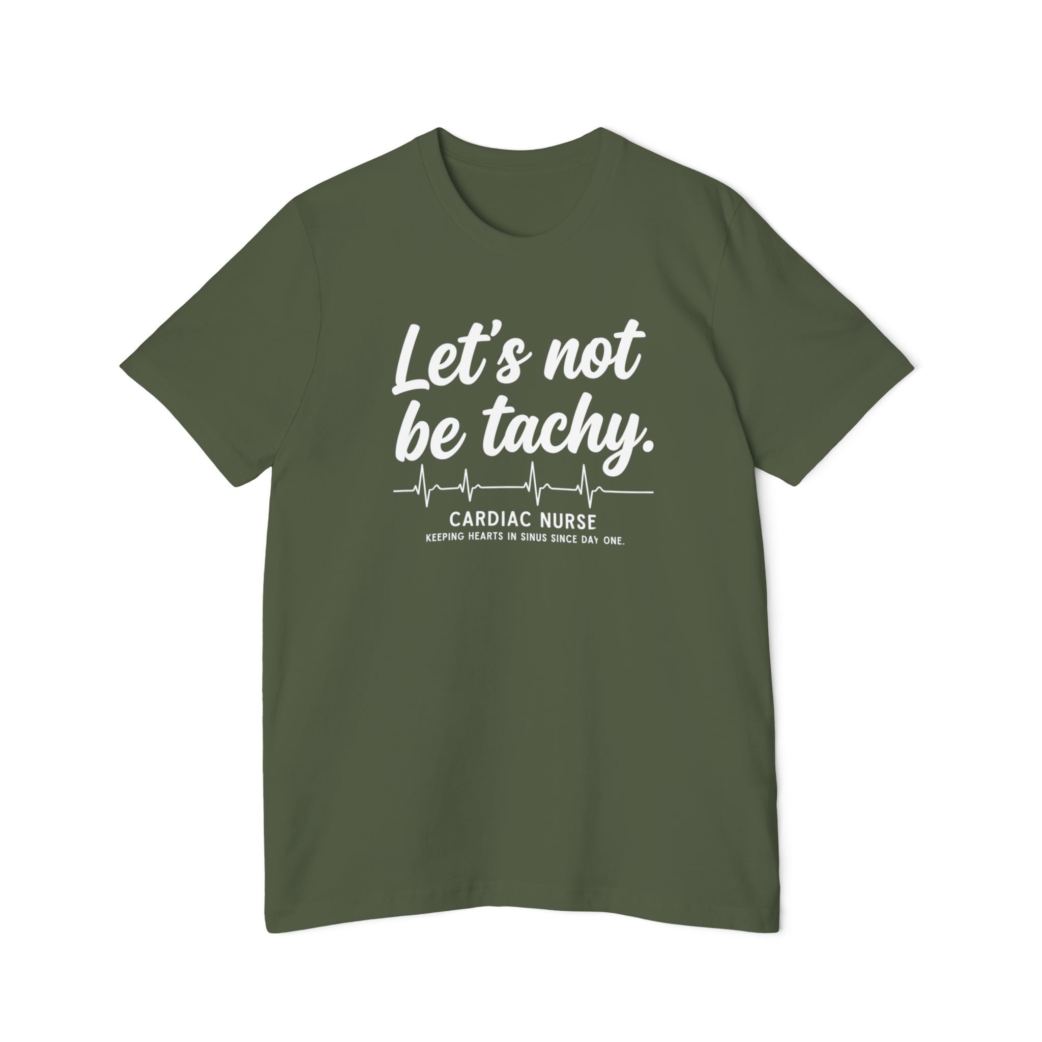 Lets Not Be Tachy T-Shirt