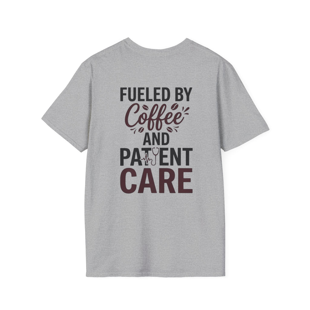 Fueled by coffee and patient care T-Shirt