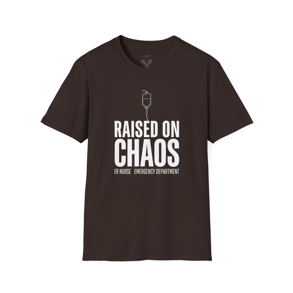 ER Nurse Raised On Chaos T-Shirt
