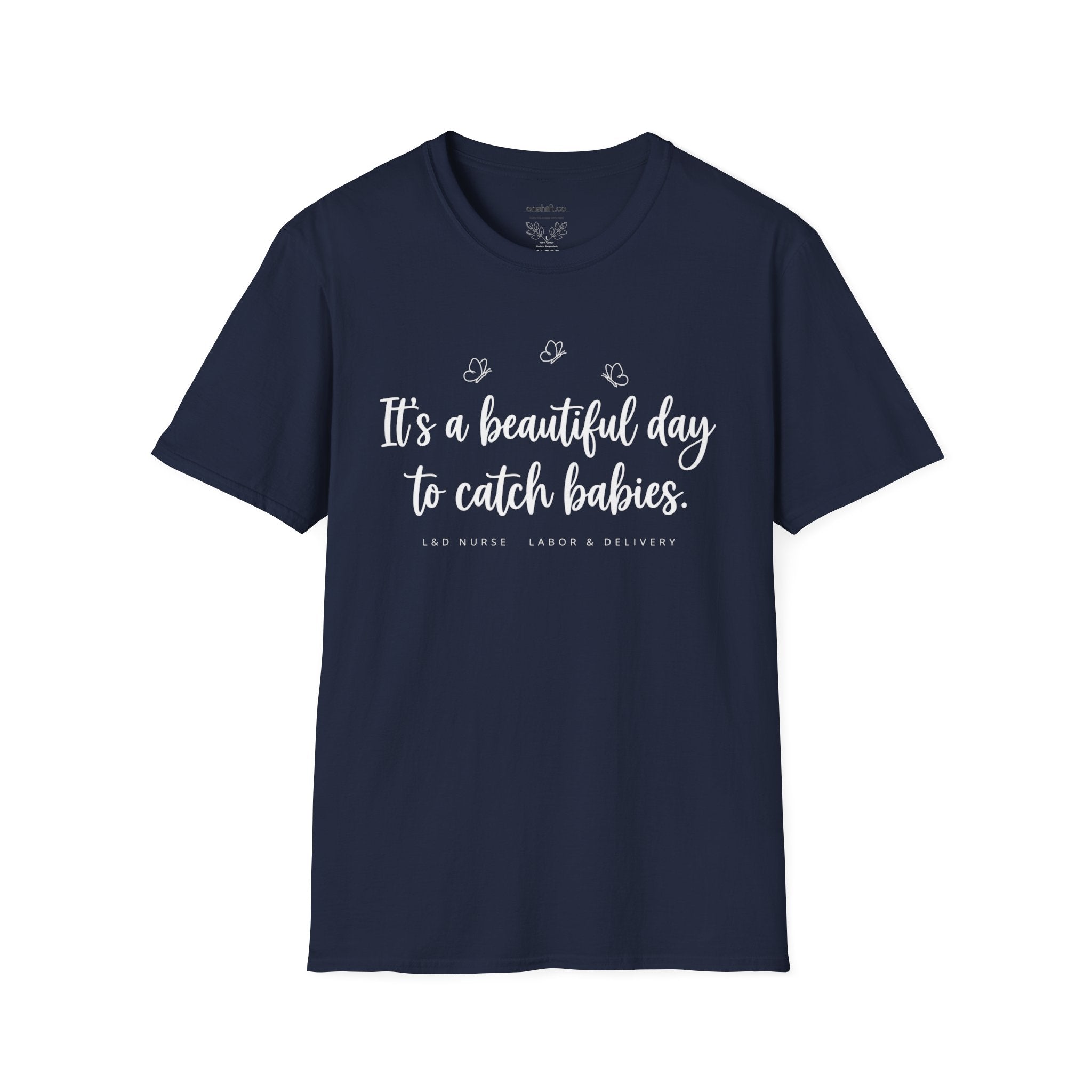 It's A Beautiful Day To Catch Babies T-Shirt