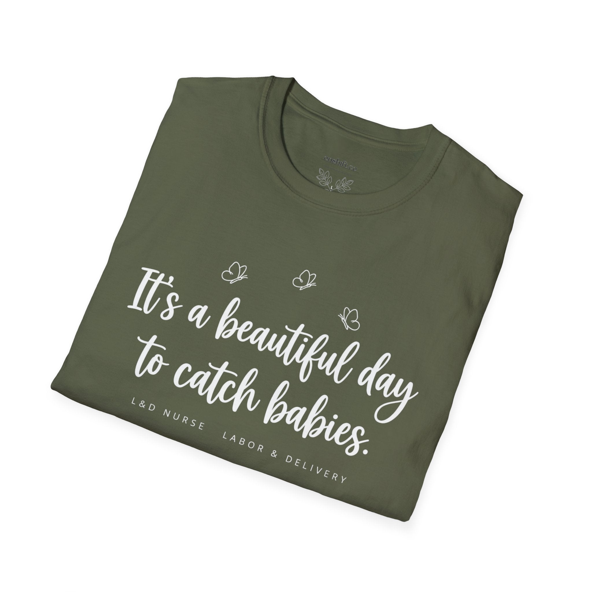 It's A Beautiful Day To Catch Babies T-Shirt