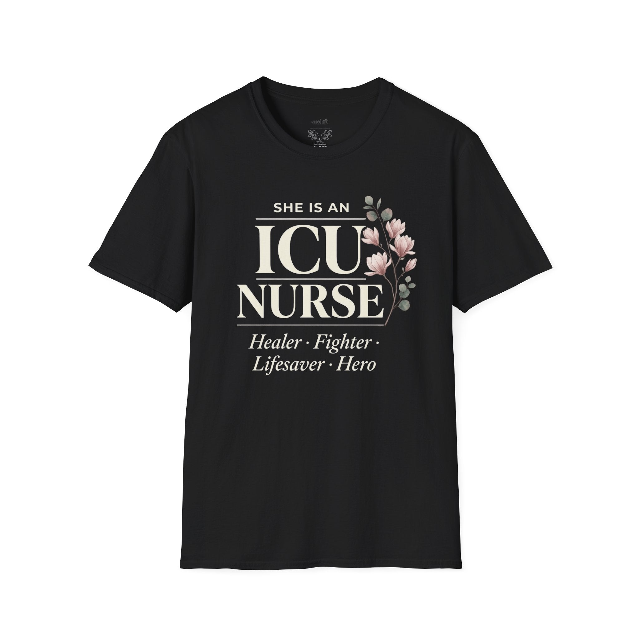 Black t-shirt with 'She is an ICU Nurse' and healer. fighter. lifesaver. hero text and floral design on a white background