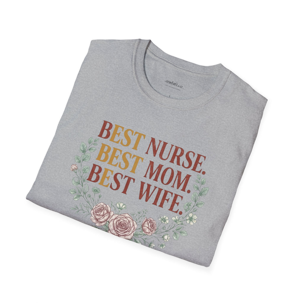 Best nurse Best mom Best wife T-Shirt