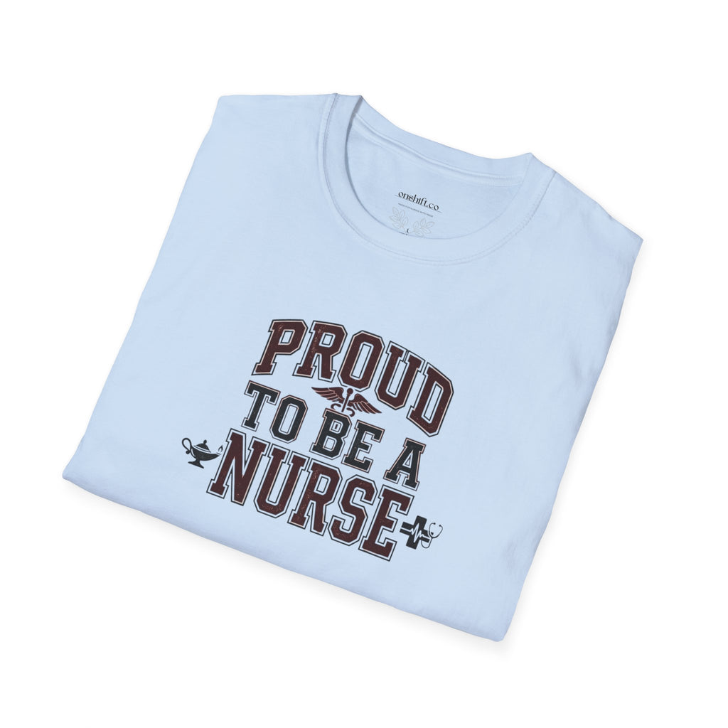 Proud To Be a Nurse T-Shirt