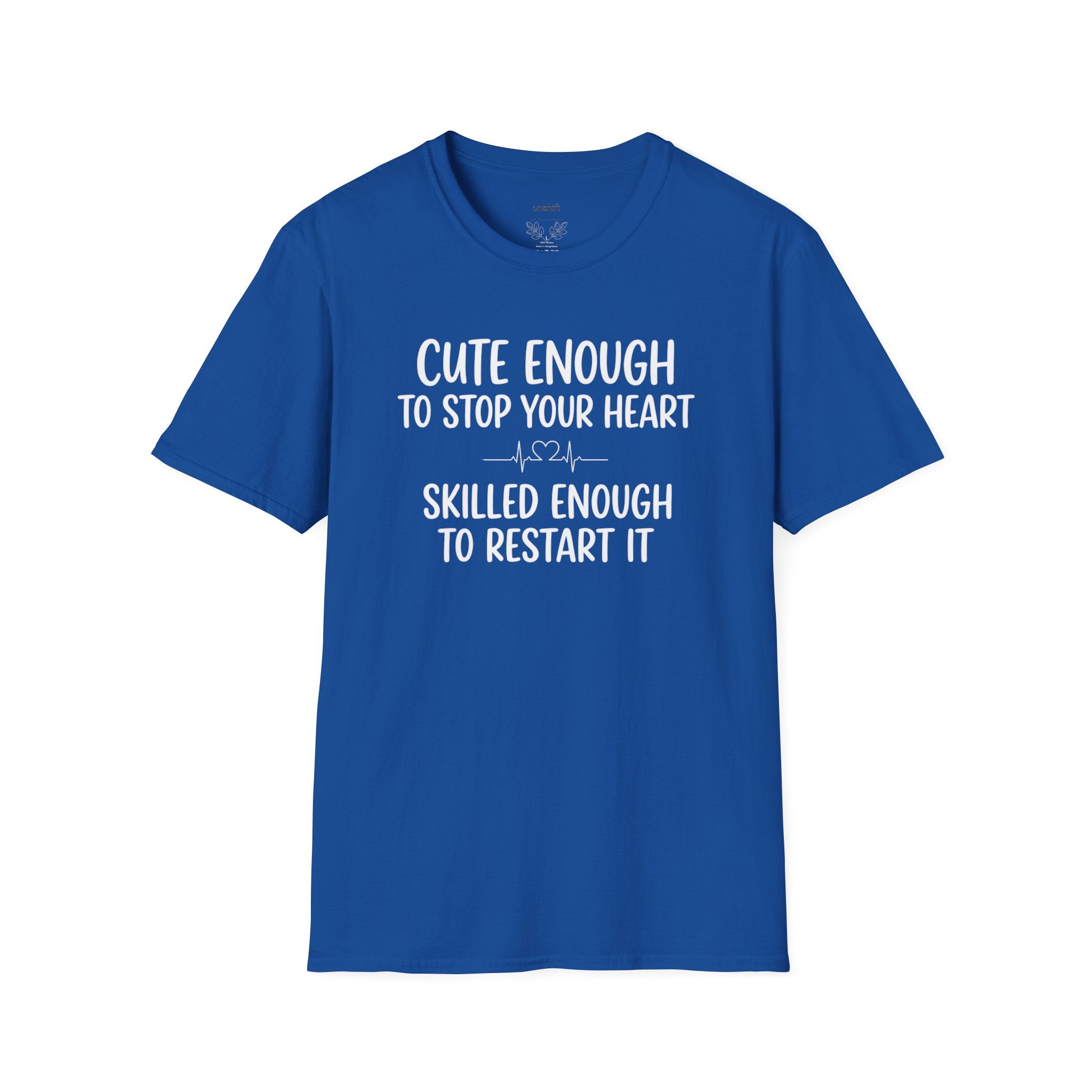 T-shirt "Assez mignonne pour te faire craquer, assez douée pour te ranimer"