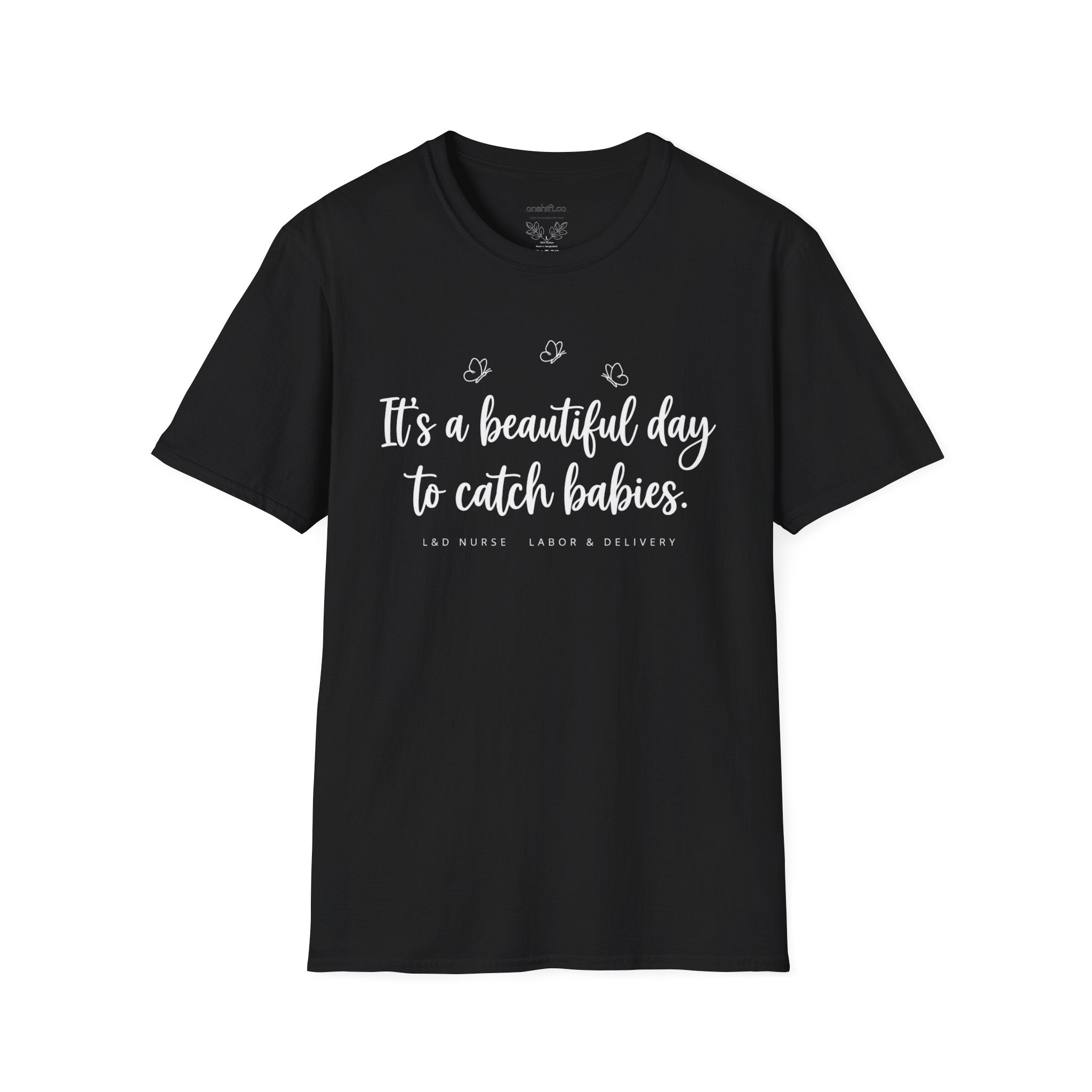black t-shirt with subtle butterflies and text that states It's A Beautiful Day To Catch Babies labor and delivery nurse