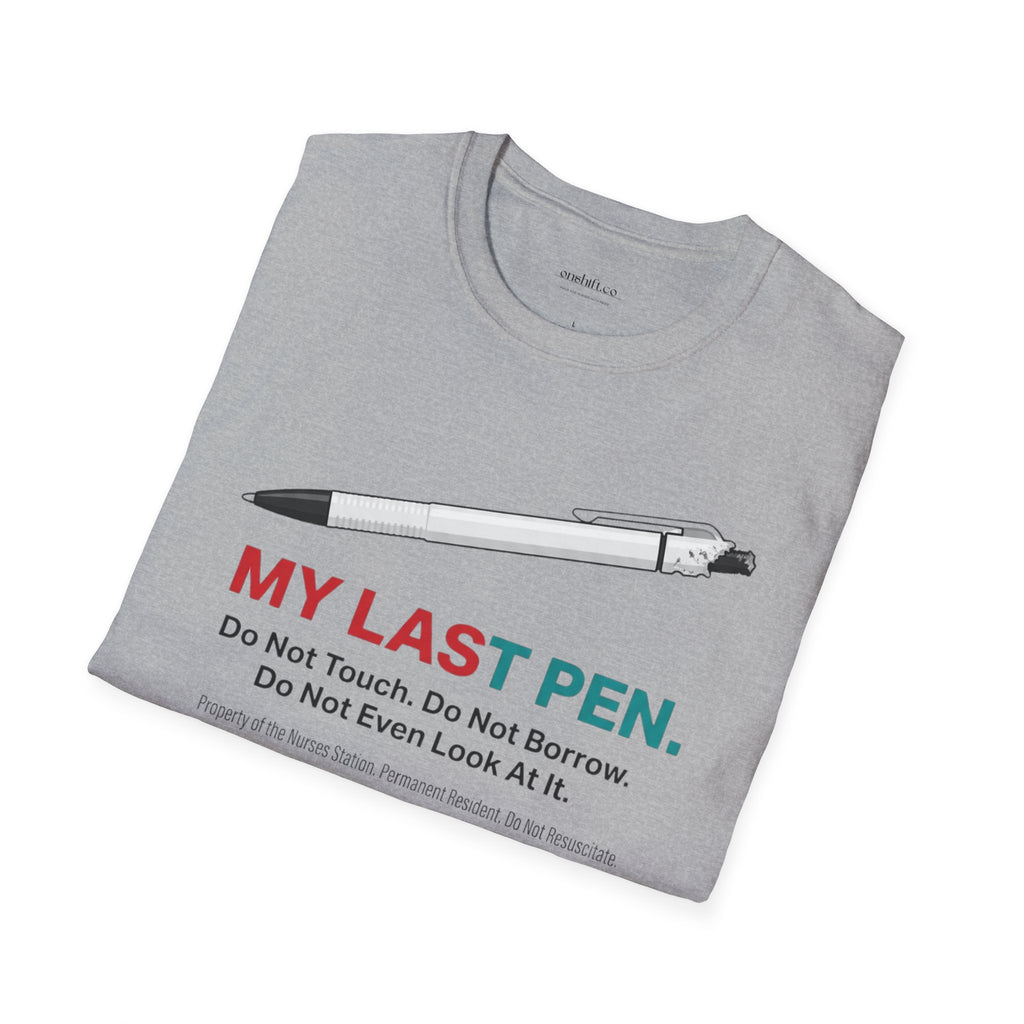 My Last Pen T-Shirt