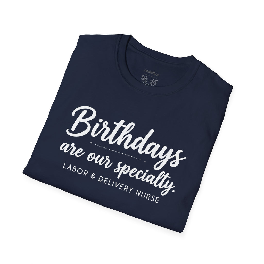 Birthdays Are Our Specialty T-Shirt