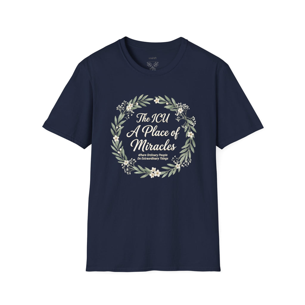 The ICU A Place Of Miracles T-Shirt