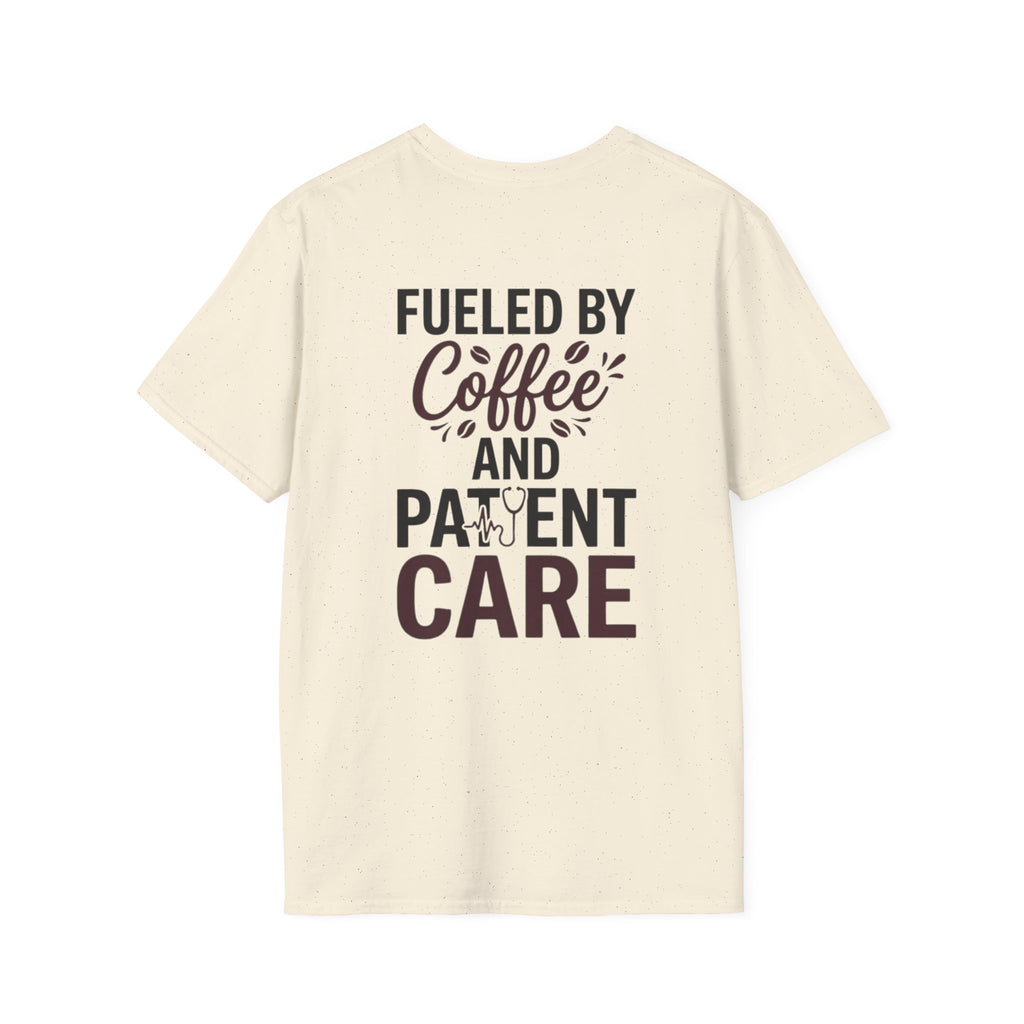 Fueled by coffee and patient care T-Shirt