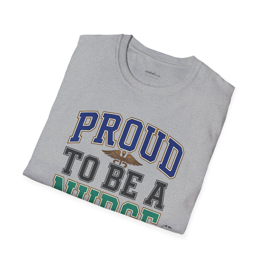 Proud to be a nurse T-Shirt