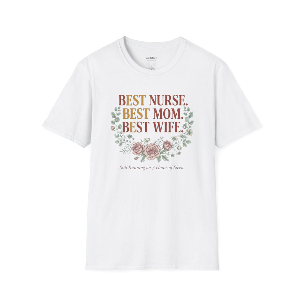 Best nurse Best mom Best wife T-Shirt