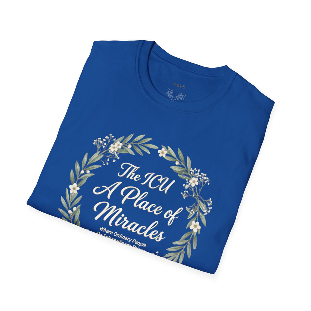 The ICU A Place Of Miracles T-Shirt