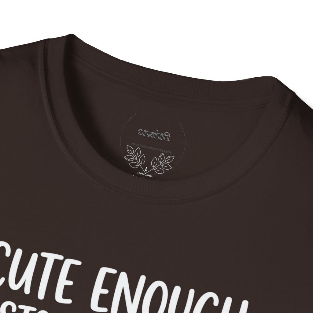 Cute Enough To Stop Your Heart Skilled Enough To Restart It T-Shirt